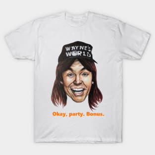 Wayne - Okay, party. Bonus. T-Shirt